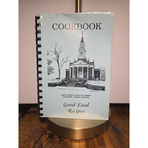 Other - FIRST UNITED CHURCH OF CHRIST COOKBOOK Salisbury North Carolina‎ 1994